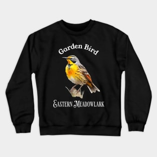 Garden Bird Eastern Meadowlark Crewneck Sweatshirt